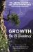 Growth Has No Boundaries : The Christian's Secret to a Deeper Spiritual Life