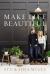Make Life Beautiful Make Life Beautiful