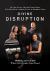 Divine Disruption : Holding on to Faith When Life Breaks Your Heart