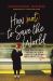 How (Not) to Save the World : The Truth about Revealing God's Love to the People Right Next to You
