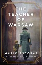 The Teacher of Warsaw : A Novel