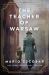 The Teacher of Warsaw : A Novel