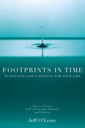 Footprints in Time : Fulfilling God's Destiny for Your Life