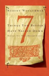 Seven Things You Better Have Nailed down Before All Breaks Loose
