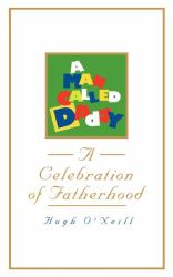 A Man Called Daddy : A Celebration of Fatherhood