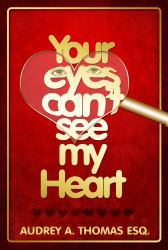 Your Eyes Can't See My Heart