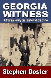 Georgia Witness : A Contemporary Oral History of the State