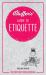 Bluffer's Guide to Etiquette : Instant Wit and Wisdom
