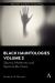 Black Hauntologies : Slavery, Modernity and Spectral Re-Vision, Volume II Black Hauntologies : Slavery, Modernity and Spectral Re-Vision, Volume II