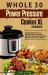 Whole 30 Power Pressure Cooker XL Cookbook : Essential Guide of Whole 30 and Power Pressure Cooker XL with Super Quick, Easy and Delicious Recipes to Improve Your Lifestyle