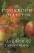 The Cookbook Collector : A Novel The Cookbook Collector : A Novel