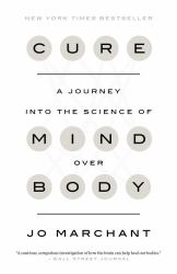 Cure : A Journey into the Science of Mind over Body