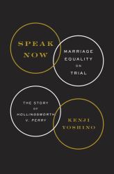 Speak Now : Marriage Equality on Trial