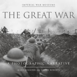 The Great War : A Photographic Narrative