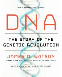 DNA : The Story of the Genetic Revolution