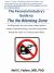 The Financial Industry's Guide to the No Blaming Zone : An allegorically true story about creating positive changes, harnessing energy and achieving your potential through the simple A The Financial Industry's Guide to the No Blaming Zone : An allegorically true story about creating positive changes, harnessing energy and achieving your potential through the simple A