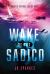 Wake of the Sadico : A Paranormal Suspense Wake of the Sadico : A Paranormal Suspense