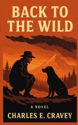 Back to the Wild : A Novel