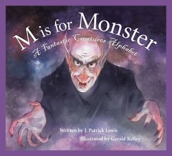 M Is for Monster : A Fantastic Creatures Alphabet