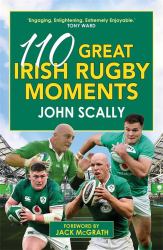 100 Great Irish Rugby Moments