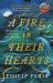 A Fire in Their Hearts : Claiming Their Freedom Was Their Only Crime