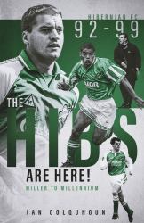 The Hibs Are Here : Miller to Millennium