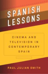 Spanish Lessons : Cinema and Television in Contemporary Spain