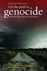 On the Path to Genocide : Armenia and Rwanda Reexamined
