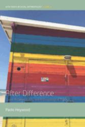 After Difference : Queer Activism in Italy and Anthropological Theory