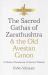 The Sacred Gathas of Zarathushtra & the Old Avestan Canon : A Modern Translation of Ancient Wisdom