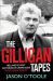 The Gilligan Tapes : Ireland's Most Notorious Crime Boss in His Own Words
