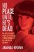 No Peace until He's Dead : My Story of Child Sex Abuse at the Hands of Davy Tweed and My Journey to Recovery
