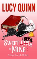 Sweet Corpse of Mine : Secret Seal Isle Mysteries, Book 7