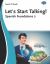 Let's Start Talking - Español Básico : Un Guía Principiante para Hablar Español