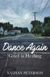Dance Again : Grief Is Healing