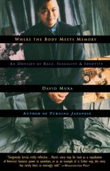 Where the Body Meets Memory : An Odyssey of Race, Sexuality and Identity