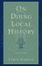 On Doing Local History
