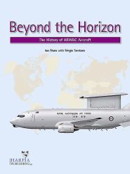 Beyond the Horizon : The History of AEW&C Aircraft