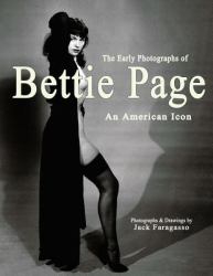 The Early Photographs of Bettie Page : An American Icon