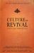 Culture of Revival : Volume 1: Perseverance with Joy: a Revivalist Field Manual Culture of Revival : Volume 1: Perseverance with Joy: a Revivalist Field Manual