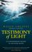 Testimony of Light : An Extraordinary Message of Life after Death