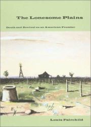 The Lonesome Plains : Death and Revival on an American Frontier