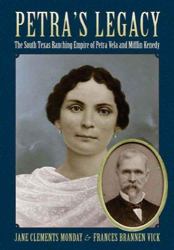 Petra's Legacy : The South Texas Ranching Empire of Petra Vela and Mifflin Kenedy