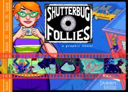 Shutterbug Follies : Graphic Novel