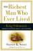 The Richest Man Who Ever Lived : King Solomon's Secrets to Success, Wealth, and Happiness