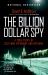 Billion Dollar Spy