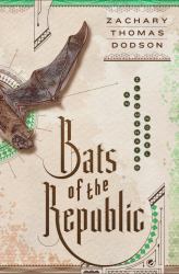 Bats of the Republic : An Illuminated Novel