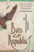 Bats of the Republic : An Illuminated Novel Bats of the Republic : An Illuminated Novel