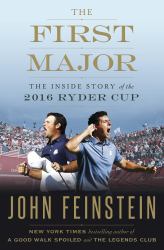 The First Major : The Inside Story of the 2016 Ryder Cup