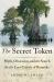 The Secret Token : Myth, Obsession, and the Search for the Lost Colony of Roanoke